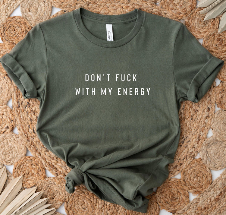 Don't F*** With My Energy  // Little Knot Sweatshirt/Shirt